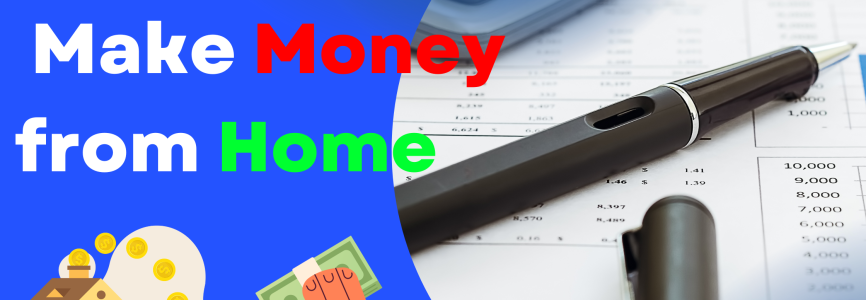 The Best 11 Ways to Make Money from Home in 2024