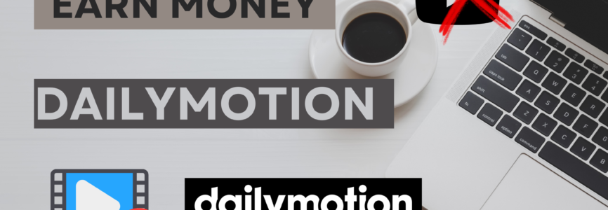 How to earn money with Dailymotion videos 2024