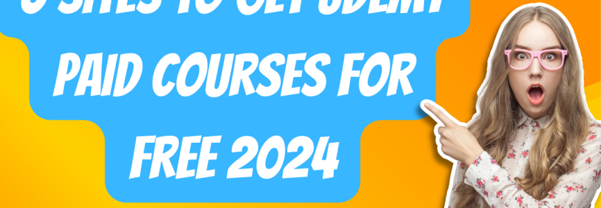 5 Sites to Get Udemy Paid Courses for Free 2024